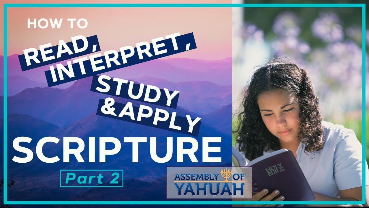 How to Read, Interpret, Study & Apply Scripture (Part 2) (Discussion Time)
