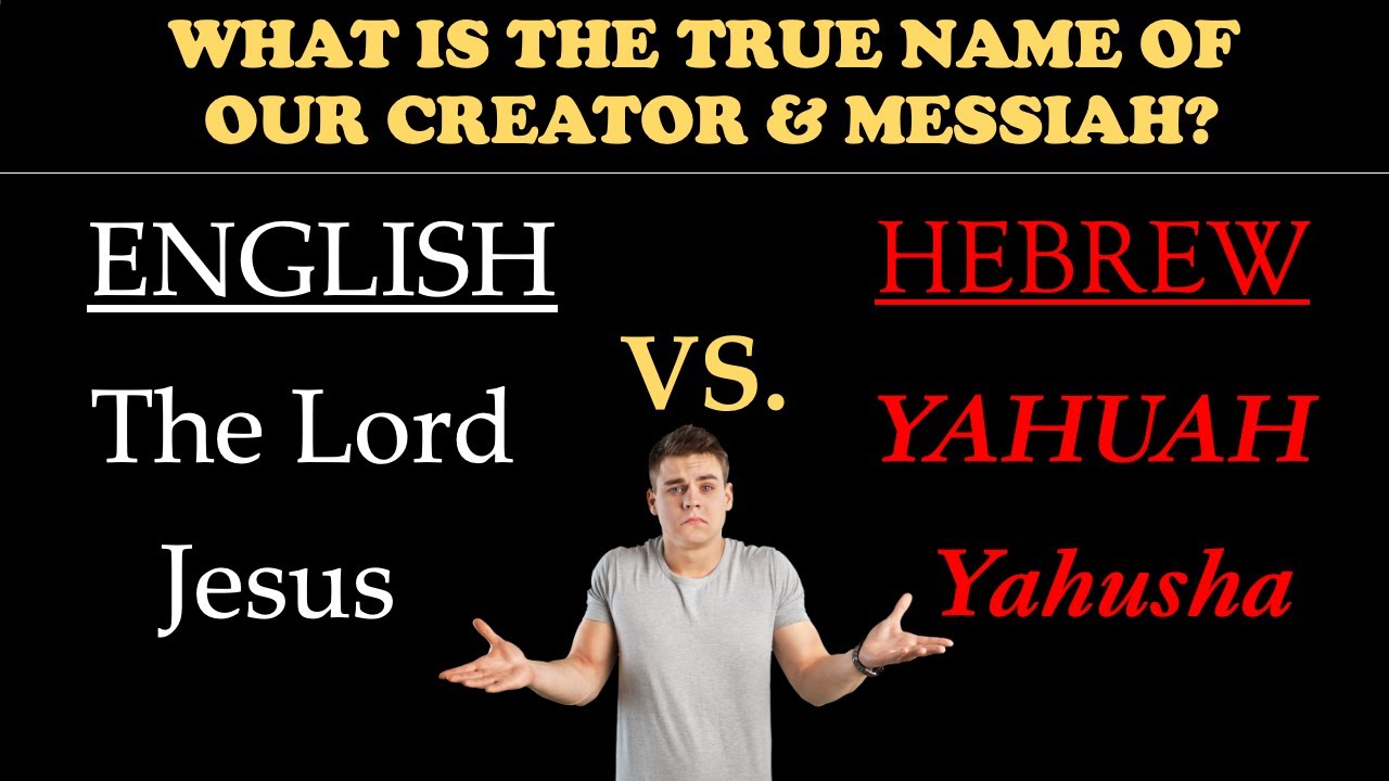 WHAT IS THE TRUE NAME OF OUR CREATOR & MESSIAH?