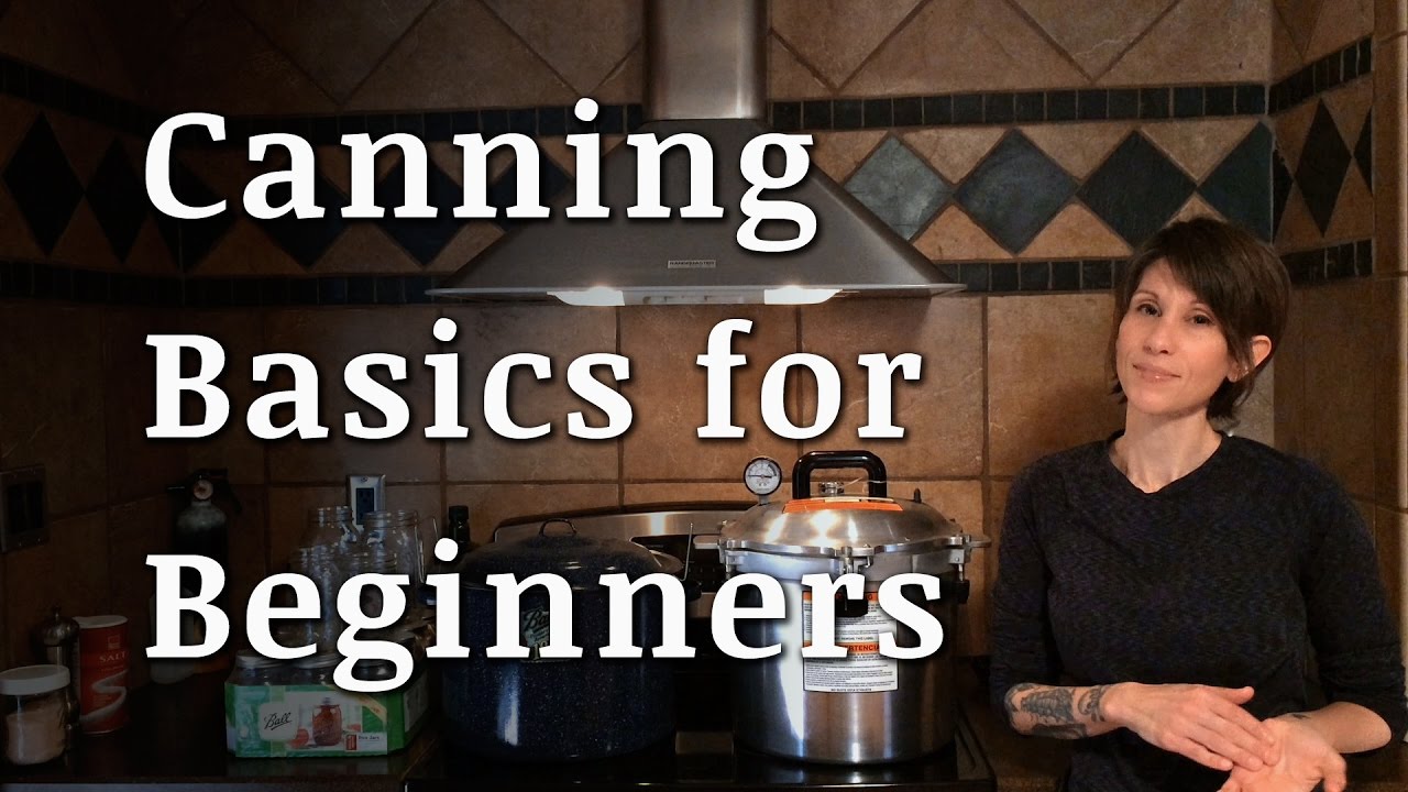 Introduction to Canning for Absolute Beginners