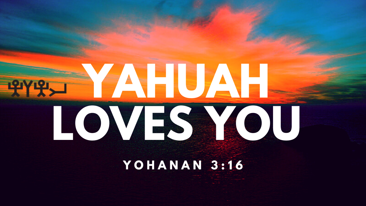 Yahuah Loves You