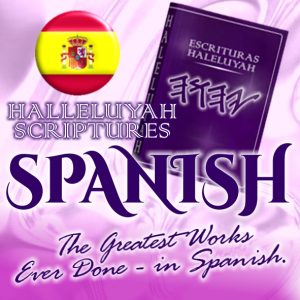 HalleluYAH Scriptures in Spanish Language - Espanol - Spanglish - Hebrew Bible in Spanish