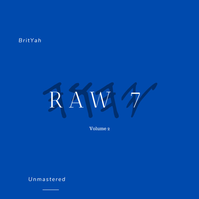 Raw 7 Volume 2 by BritYah
