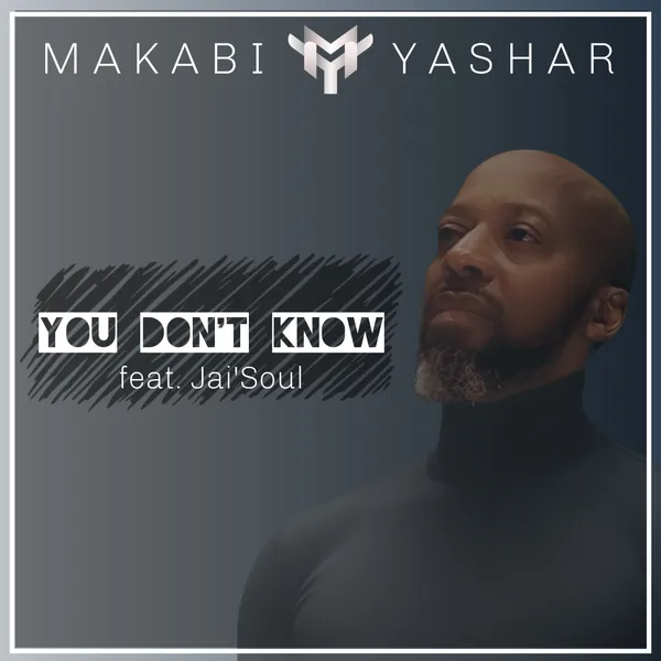 You Don’t Know Feat. Jai’Soul